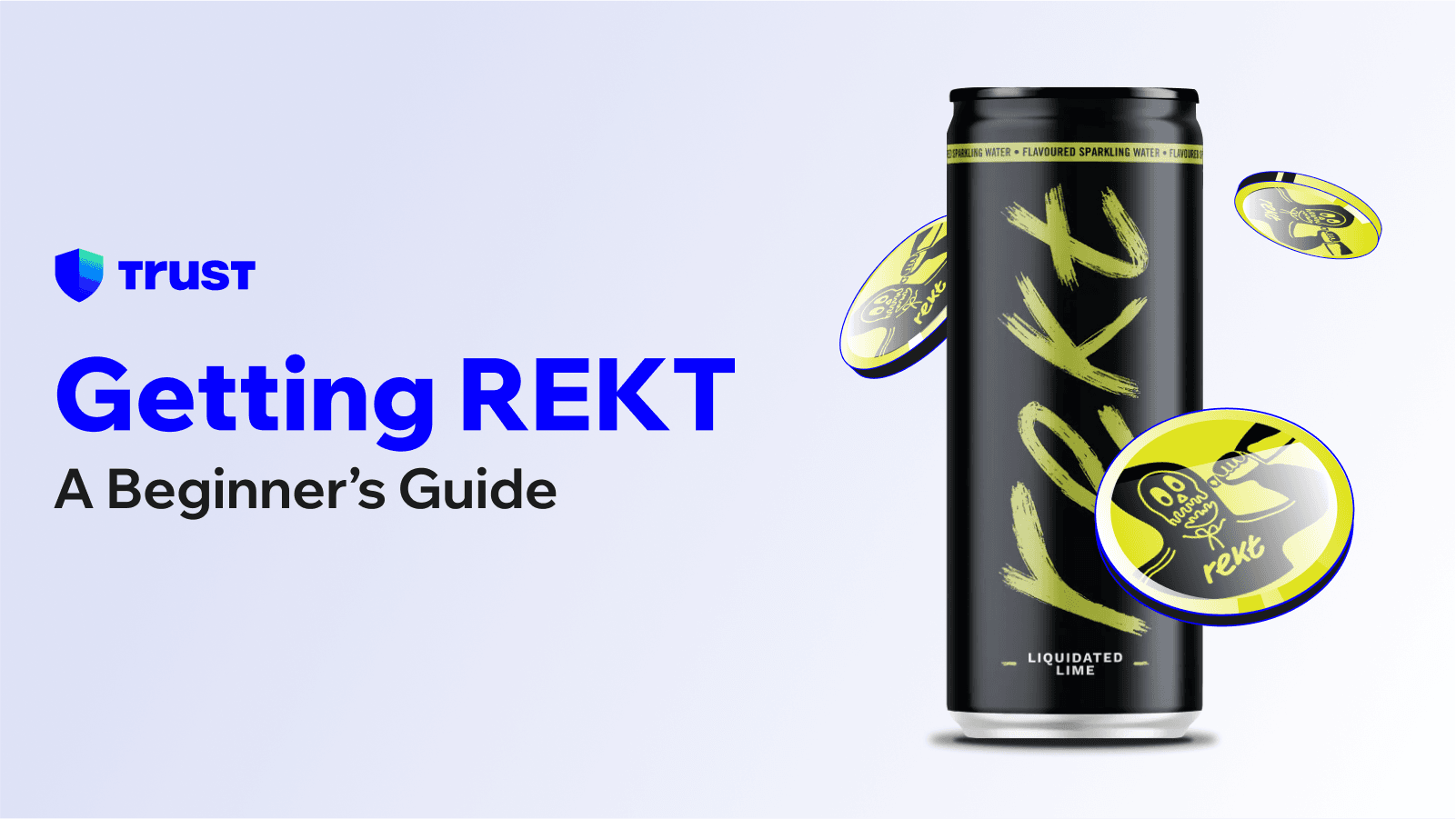 Getting REKT: A Beginner’s Guide